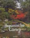 Japanische Gärten. Rechter Winkel und natürliche Form - Günter Nitschke