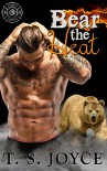 Bear the Heat (Fire Bears Book 3) - T.S. Joyce