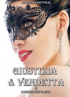 Giustizia & Vendetta - L'amore non basta (Vol. 2) (Italian Edition) - Antonina Dattola