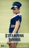 Steampunk Desires: An Erotic Romance (Vol. 1 - Eleanor) - Sophia Wilde