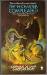 The Enchanter Compleated - L. Sprague  de Camp;Fletcher Pratt