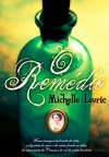 O Remédio - Michelle Lovric, José Manuel Lopes