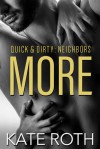 More (Quick & Dirty Series #2) - Kate  Roth