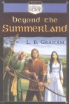 Beyond the Summerland - L.B. Graham