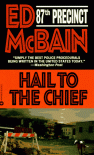 Hail To The Chief - Ed McBain