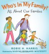 Who's In My Family?: All About Our Families (Let's Talk about You and Me) - Robie H. Harris