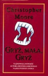 Gryź, mała, gryź (Love Story, #3) - Christopher Moore, Jacek Drewnowski