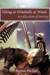 Tilting at Windmills & Words - Regina Puckett