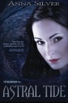 Astral Tide (Otherborn) (Volume 2) - Anna Silver