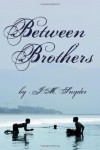 Between Brothers - J.M. Snyder