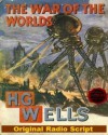 The War of the Worlds: Original Radio Script - H.G. Wells, Howard Koch, Anne Froelick