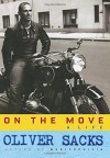 On the Move: A Life - Oliver Sacks