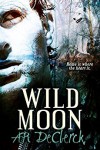 Wild Moon - A.R. DeClerck
