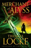 Merchant of Alyss (Legends of the Realm Book #2) - Thomas Locke