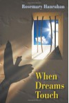 When Dreams Touch - Rosemary Hanrahan