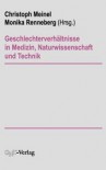 Geschlechterverhaltnisse in Medizin, Naturwissenschaft Und Technik - Christoph Meinel, Monika Renneberg