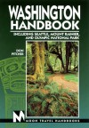 Washington Handbook: Including Seattle, Mount Rainier, and Olympic National Park (Moon Washington) - Don Pitcher