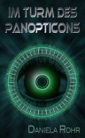 Im Turm des Panopticons (German Edition) - Daniela Rohr