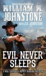 Evil Never Sleeps (Will Tanner #4) - J.A. Johnstone, William W. Johnstone