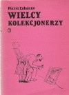 Wielcy kolekcjonerzy - Pierre Cabanne