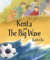 Kenta and the Big Wave - Ruth Ohi