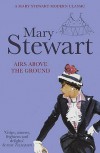 Airs Above the Ground - Mary Stewart