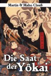 Die Saat der Yôkai (German Edition) - Martin Clauß, Maho Clauß