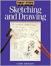 Sketching and Drawing (First Step Series) - Cathy Ann Johnson