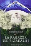 La ragazza dei fiordalisi - Simona Ahrnstedt