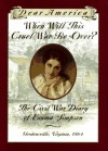When Will This Cruel War Be Over?: The Civil War Diary of Emma Simpson, Gordonsville, Virginia, 1864 (Dear America Series) - Barry Denenberg