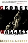 George Wallace: American Populist - Stephan Lesher
