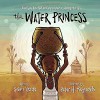 The Water Princess - Susan Verde, Georgie Badiel, Peter H. Reynolds
