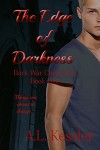 The Edge of Darkness (Dark War Chronicles Book 5) - A.L. Kessler