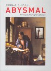 Abysmal: A Critique of Cartographic Reason - Gunnar Olsson