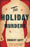 The Holiday Murders - Robert Gott