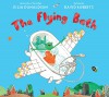 The Flying Bath - Julia Donaldson, David Roberts