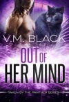 Out of Her Mind (Taken by the Panther, #3) - V.M. Black