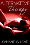 Alternative Therapy (Femdom Erotica) - Samantha Love