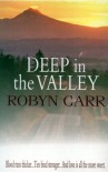 Deep in the Valley (Grave Valley Trilogy) - Robyn Carr