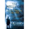 The Dirty Streets of Heaven - Tad Williams