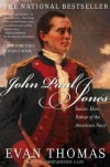 John Paul Jones: Sailor, Hero, Father of the American Navy - Evan Thomas