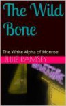 The Wild Bone - Julie Ramsey