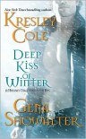 Deep Kiss of Winter (Includes: Immortals After Dark, #7; Alien Huntress, #5) - Kresley Cole, Gena Showalter