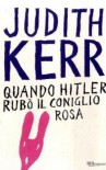 Quando Hitler rubò il coniglio rosa - Judith Kerr, Maria Buitoni Duca