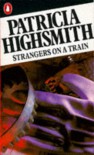 Strangers on a Train - Patricia Highsmith