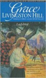 Ladybird - Grace Livingston Hill