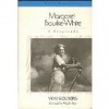 Margaret Bourke-White: A Biography (Radcliffe Biography Series) - Vicki Goldberg