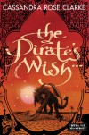 The Pirate's Wish (The Assassin's Curse) - Cassandra Rose Clarke