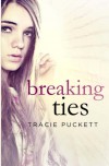 Breaking Ties (Volume 3) - Tracie Puckett