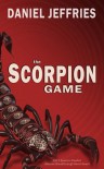 The Scorpion Game - Daniel Jeffries
